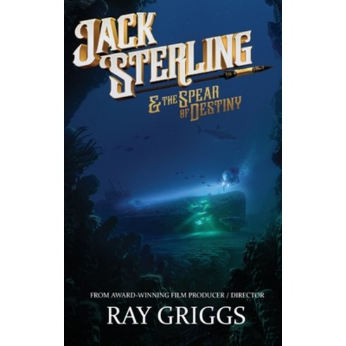 Jack Sterling and the Spear of Destiny Paperback, RG Entertainment, Ltd., English, 9781734848915