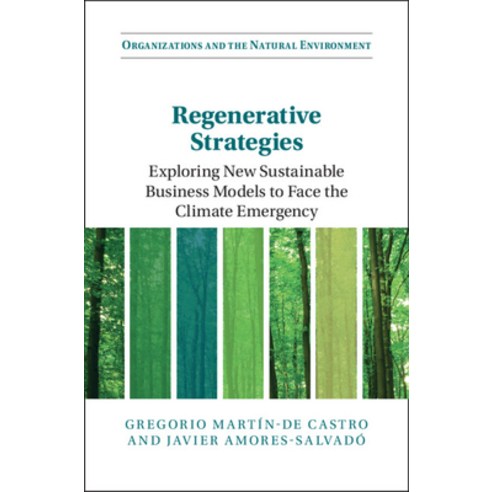 (영문도서) Regenerative Strategies: Exploring New Sustainable Business Models to Face the Climate Emergency Hardcover, Cambridge University Press, English, 9781009261937