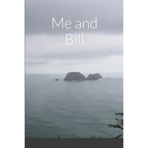 Me and Bill Paperback, Lulu.com