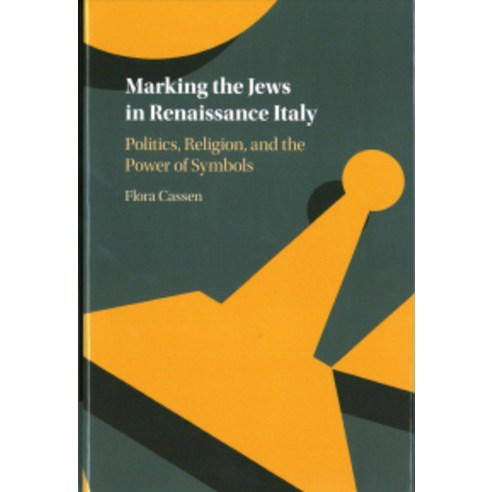Marking the Jews in Renaissance Italy, Cambridge University Press