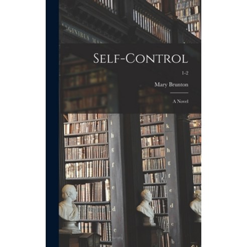 (영문도서) Self-control: a Novel; 1-2 Hardcover, Legare Street Press, English, 9781013394508