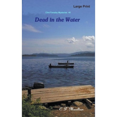(영문도서) Dead in the Water Paperback, C. D. Moulton, English, 9798215162767