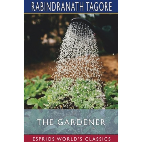 The Gardener (Esprios Classics) Paperback, Blurb, English, 9781034123040