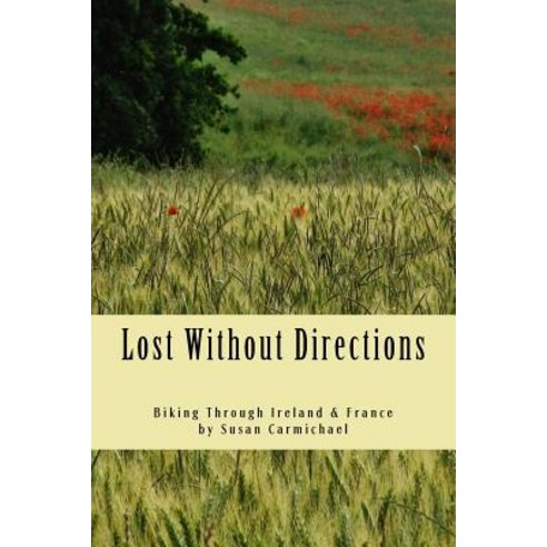 Lost Without Directions Paperback, Createspace Independent Pub ...