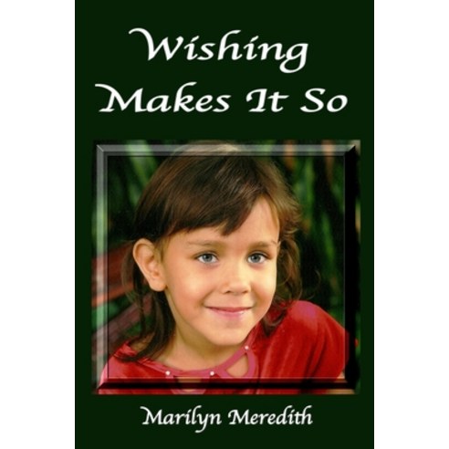 Wishing Makes It So Paperback, Independently Published