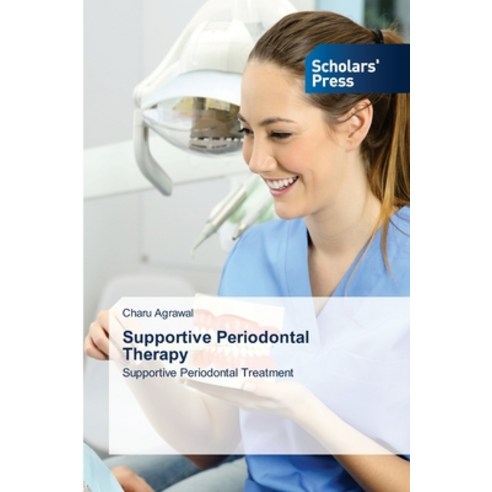 (영문도서) Supportive Periodontal Therapy Paperback, Scholars'' Press, English, 9786138944188
