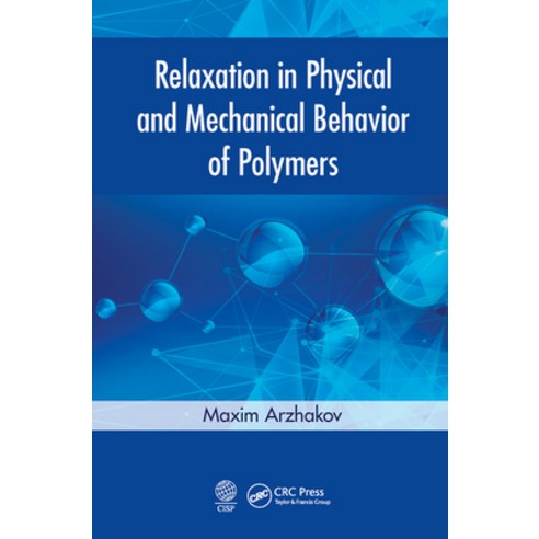 (영문도서) Relaxation in Physical and Mechanical Behavior of Polymers Paperback, CRC Press, English, 9781032237374