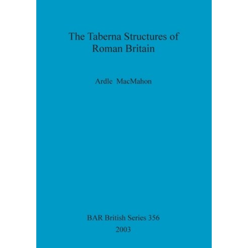 The Taberna Structures of Roman Britain Paperback, British Archaeological Repo..., English, 9781841713434