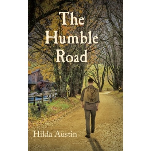 (영문도서) The Humble Road Hardcover, Christian Faith Publishing,..., English, 9781685701208