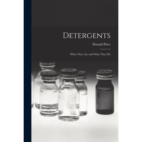 (영문도서) Detergents: What They Are and What They Do Paperback, Hassell Street Press, English, 9781014877802