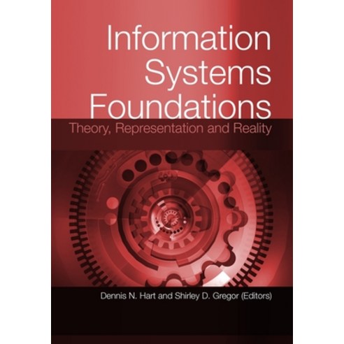 (영문도서) Information Systems Foundations: Theory Representation and Reality Paperback, Anu Press, English, 9781921313134