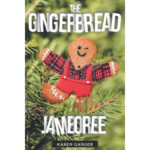 (영문도서) The Gingerbread Jamboree Paperback, Page Publishing, Inc., English, 9781642987324