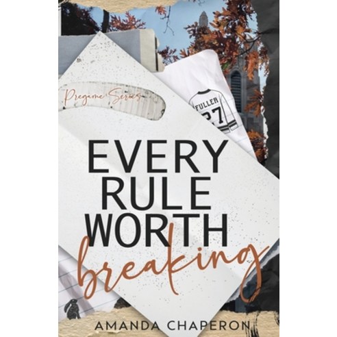 (영문도서) Every Rule Worth Breaking: Alternate Edition: Alternate Edition: Alternate Paperback, Amanda Chaperon, English, 9798985807080