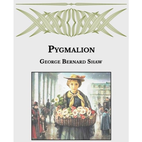 Pygmalion: Large Print Paperback, Independently Published, English, 9798588797184