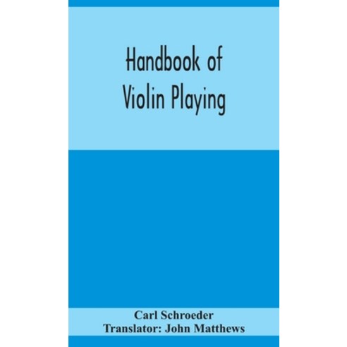 Handbook of violin playing Hardcover, Alpha Edition