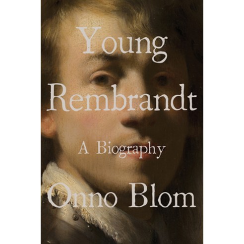 Young Rembrandt: A Biography Hardcover, W. W. Norton & Company