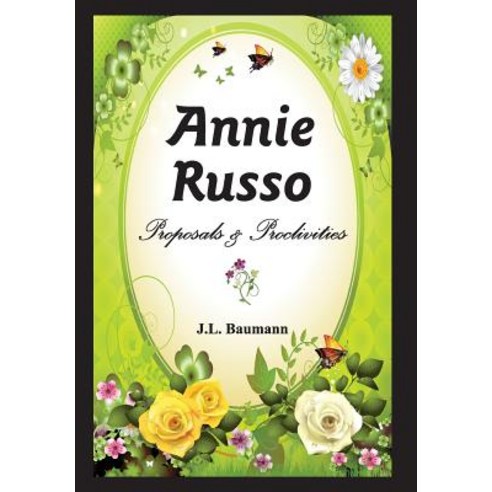 Annie Russo: Proposals & Proclivities Hardcover, Post Mortem Publications, Inc.