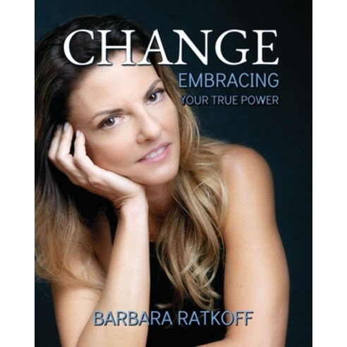 Change: Embracing your True Power Paperback, Arnica Press