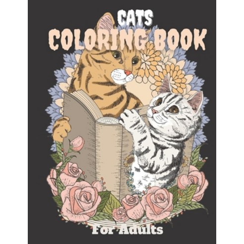 Cats Coloring Book For Adults: Adorable cat & kittens coloring pages with quotes - Coloring relaxati... Paperback, Independently Published, English, 9798554245022