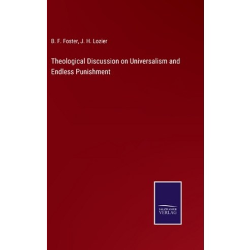 (영문도서) Theological Discussion on Universalism and Endless Punishment Hardcover, Salzwasser-Verlag, English, 9783752575736