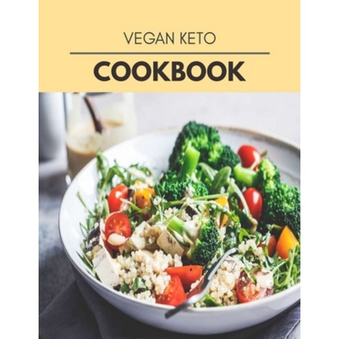 Vegan Keto Cookbook: Easy and Delicious for Weight Loss Fast Healthy Living Reset your Metabolism ... Paperback, Independently Published