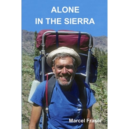 (영문도서) Alone in the Sierra Paperback, Lulu.com, English, 9781304001566