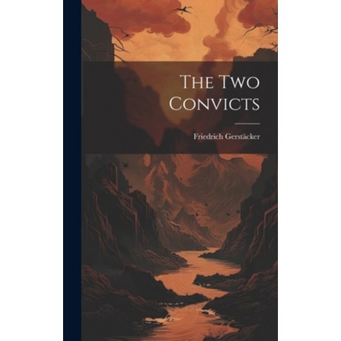 (영문도서) The Two Convicts Hardcover, Legare Street Press, English, 9781020691836