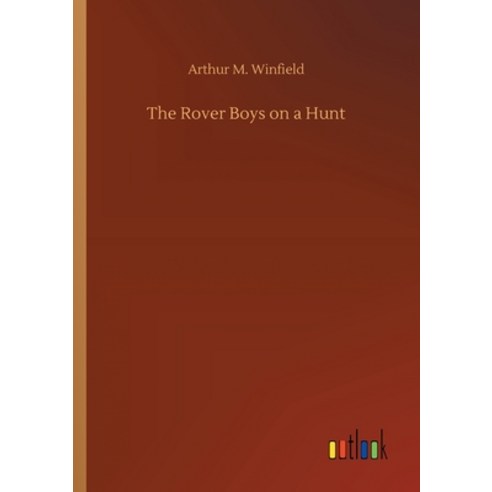 The Rover Boys on a Hunt Paperback, Outlook Verlag