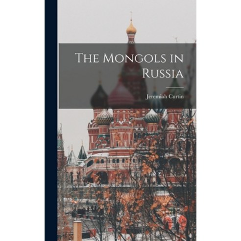 (영문도서) The Mongols in Russia Hardcover, Legare Street Press, English, 9781015820425