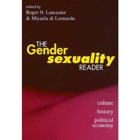 The Gender/Sexuality Reader: Culture History Political Economy Paperback, Routledge, English, 9780415910057