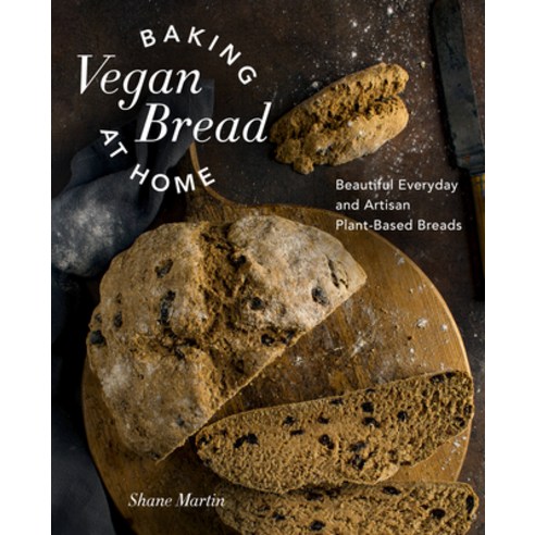 (영문도서) Baking Vegan Bread at Home: Beautiful Everyday and Artisan Plant-Based Breads Hardcover, Harvard Common Press, English, 9780760386248