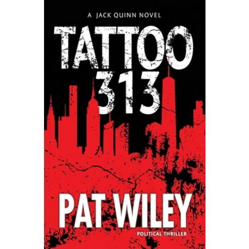 Tattoo 313: a political thriller Paperback, First Steps Publishing
