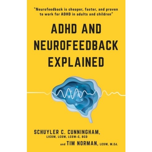 (영문도서) ADHD and Neurofeedback Explained Paperback, Independently Published, English, 9798479028014