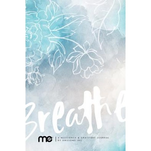 (영문도서) Resilient ME Gratitude Journal: Breathe Hardcover, Me Incorporated, English, 9780995118737