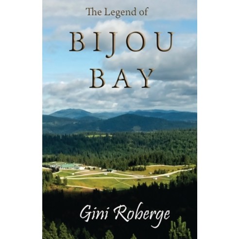 (영문도서) The Legend of Bijou Bay Paperback, Gini''s Gallery, English, 9781733952828