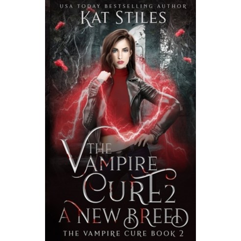 (영문도서) The Vampire Cure 2: A New Breed Paperback, Independently Published, English, 9798460341436