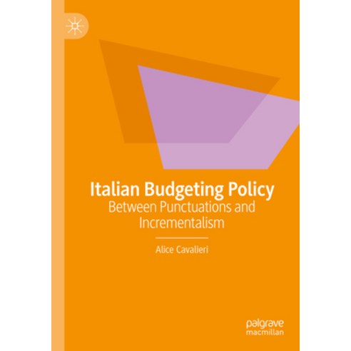 (영문도서) Italian Budgeting Policy: Between Punctuations and Incrementalism Hardcover, Palgrave MacMillan, English, 9783031154461