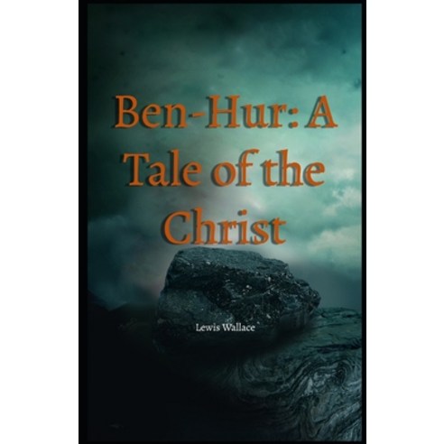 Ben-Hur: A Tale of the Christ Illustrated Paperback, Independently Published, English, 9798703188057