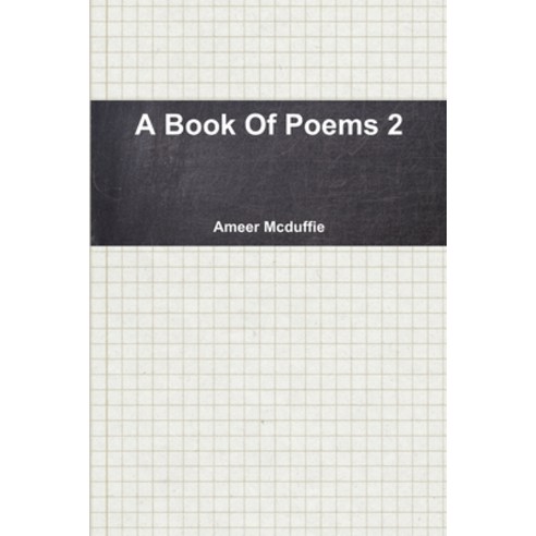 A Book Of Poems 2 Paperback, Lulu.com