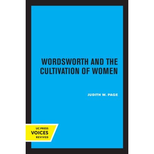 (영문도서) Wordsworth and the Cultivation of Women Paperback, University of California Press, English, 9780520306257