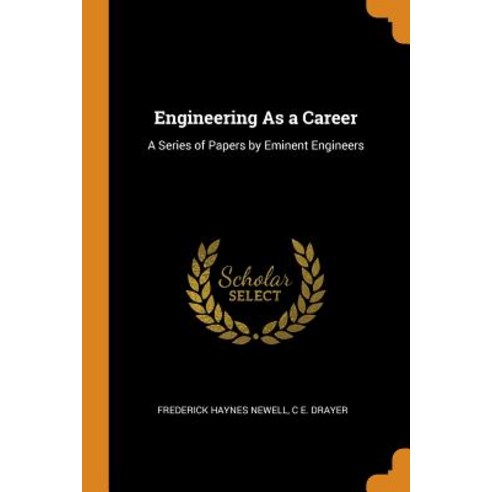 (영문도서) Engineering As a Career: A Series of Papers by Eminent Engineers Paperback, Franklin Classics, English, 9780342672707