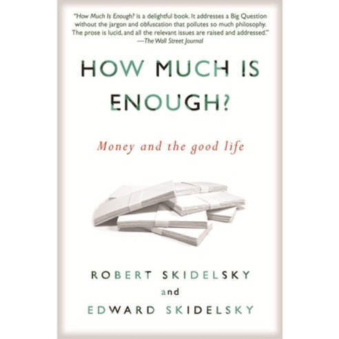 (영문도서) How Much is Enough?: Money and the Good Life Paperback, Other Press (NY), English, 9781590516348