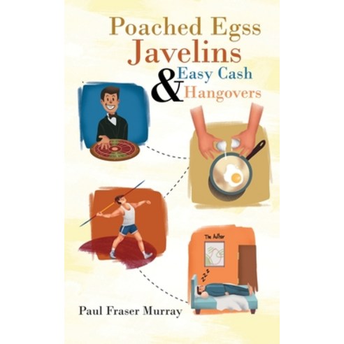 Poached Eggs Javelins Easy Cash and Hangovers Paperback, Paul F Murray, English, 9781913704919