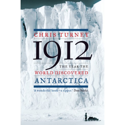 (영문도서) 1912: The Year the World Discovered Antarctica Paperback, Counterpoint LLC, English, 9781619021921
