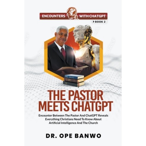 (영문도서) The Pastor Meets ChatGPT Paperback, Netpreneur Books, English, 9798223565994