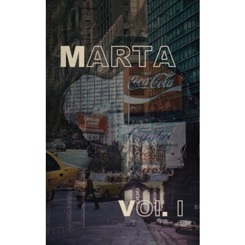 (영문도서) Marta: Vol I Hardcover, Kdp-Publishers, English, 9798869369154