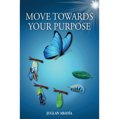 (영문도서) Move Towards Your Purpose Paperback, Ibukku, LLC, English, 9781685747862