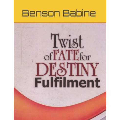 (영문도서) Twist of Fate For Destiny Fulfilment Paperback, Independently Published, English, 9798861089456