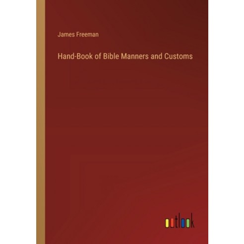 (영문도서) Hand-Book of Bible Manners and Customs Paperback, Outlook Verlag, English, 9783368829667