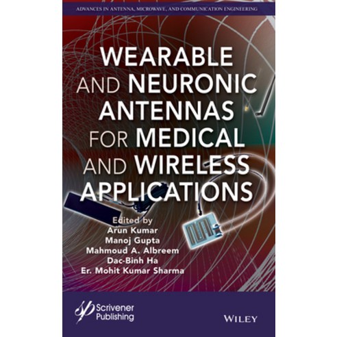 (영문도서) Wearable and Neuronic Antennas for Medical and Wireless Applications Hardcover, Wiley-Scrivener, English, 9781119791805